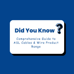 Comprehensive Guide to ASL Wire & Cable Product Range