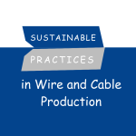 Sustainable Practices in Wire and Cable Production: A Deep Dive into ASL Cables & Wires
