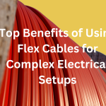 Top Benefits of Using Flex Cables for Complex Electrical Setups